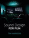 Sound Design for Film by Tim Harrison