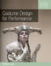 Costume Design for Performance by Bettina John