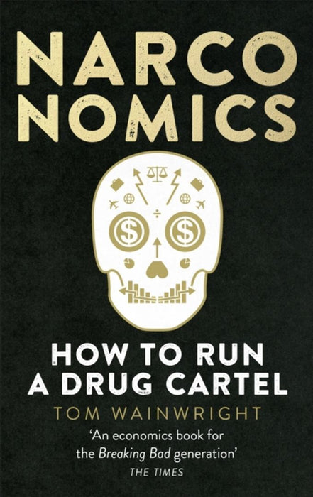 Narconomics by Tom Wainwright