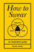 How to Swear by Stephen (Author) Wildish