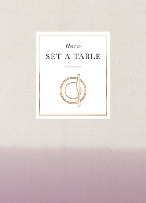 How to Set a Table by Ethyl Smith