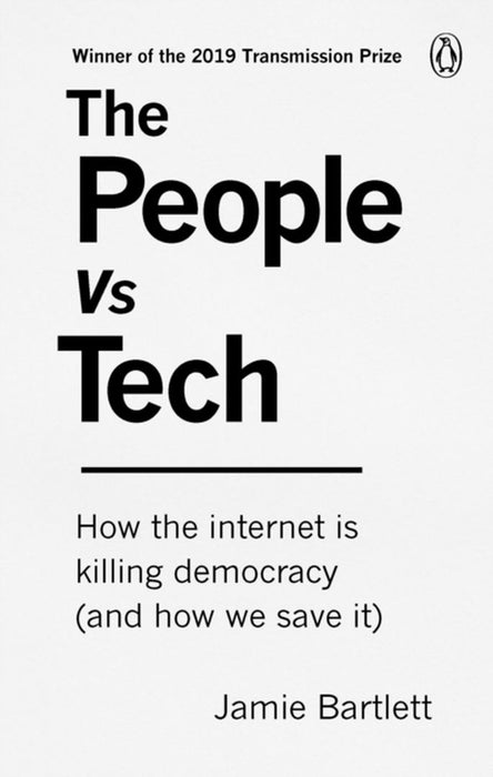 The People Vs Tech by Jamie Bartlett