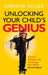 Unlocking Your Child's Genius by Andrew Fuller