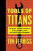 Tools of Titans by Timothy (Author) Ferriss