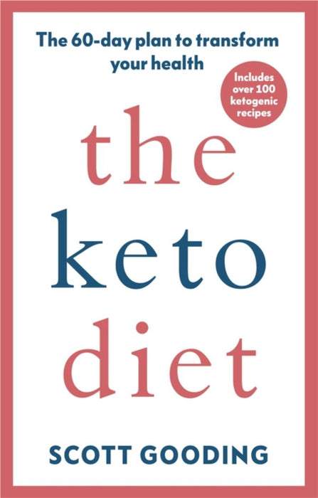 The Keto Diet by Scott Gooding