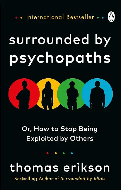 Surrounded by Psychopaths by Thomas Erikson