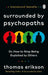 Surrounded by Psychopaths by Thomas Erikson
