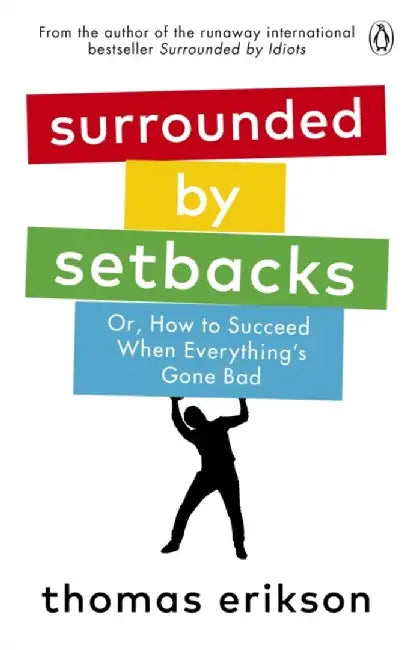 Surrounded by Setbacks by Thomas Erikson