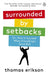 Surrounded by Setbacks by Thomas Erikson