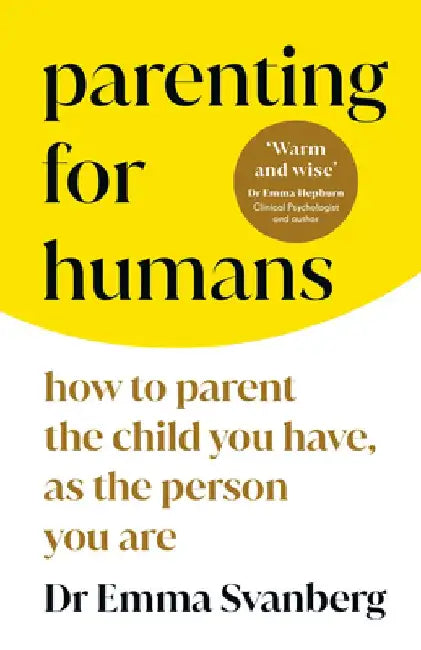 Parenting for Humans by Emma Svanberg