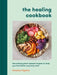 The Healing Cookbook by Gemma Ogston