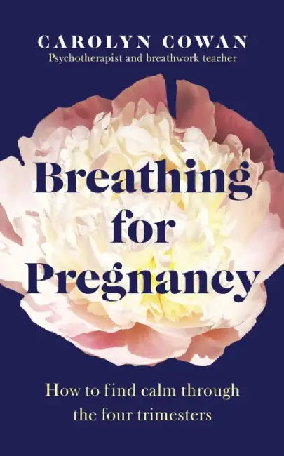 Breathing for Pregnancy by Carolyn Cowan
