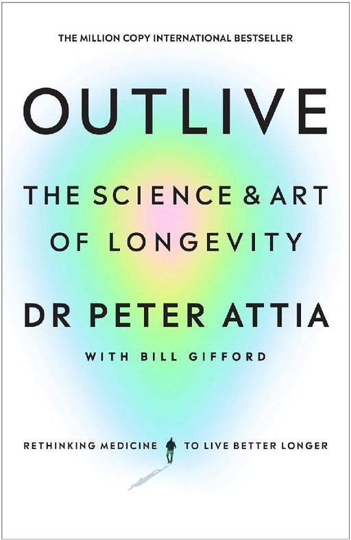 Outlive by Peter Attia