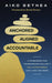 Anchored, Aligned, Accountable: A Framework for Transcending Bullsh*t and Transforming Our Lives and Work by Aiko Bethea