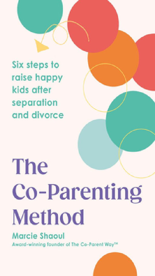 The Co-Parenting Method by Marcie Shaoul
