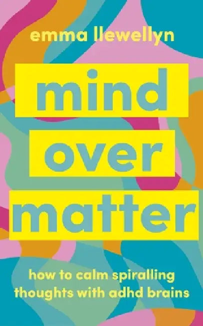 Calm Your Adhd Brain by Emma Llewellyn