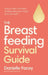 Breastfeeding Self-Care: The Essential Guide to Looking After You, as You Look After Your Baby by Danielle Facey