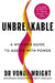 Unbreakable: A Woman's Guide to Ageing with Power by Dr Vonda Wright