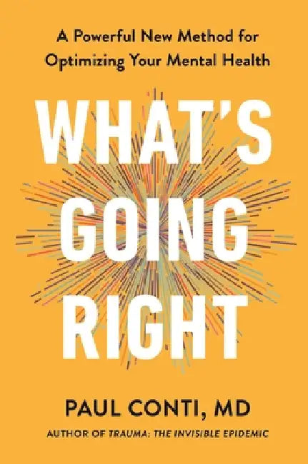 What's Going Right by Dr Paul Conti