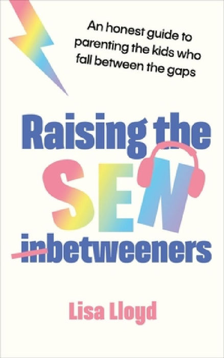 Raising the SEN-Betweeners by Lisa Lloyd