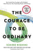 The Courage to be Ordinary by Ichiro Kishimi