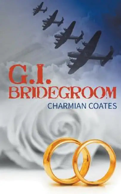 G.I. Bridegroom by Charmian Coates