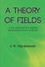 A Theory of Fields by I. W. Mackintosh