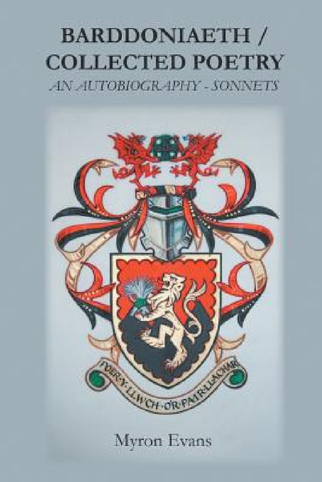 Barddoniaeth Collected Poetry: An Autobiography - Sonnets by Myron Evans