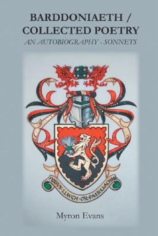 Barddoniaeth Collected Poetry: An Autobiography - Sonnets by Myron Evans