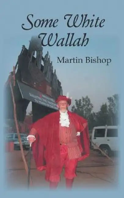 Some White Wallah by Martin Bishop