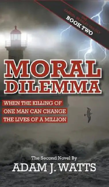 Moral Dilemma by Adam J. Watts