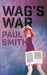 Wag's War by Paul Smith