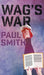 Wag's War by Paul Smith