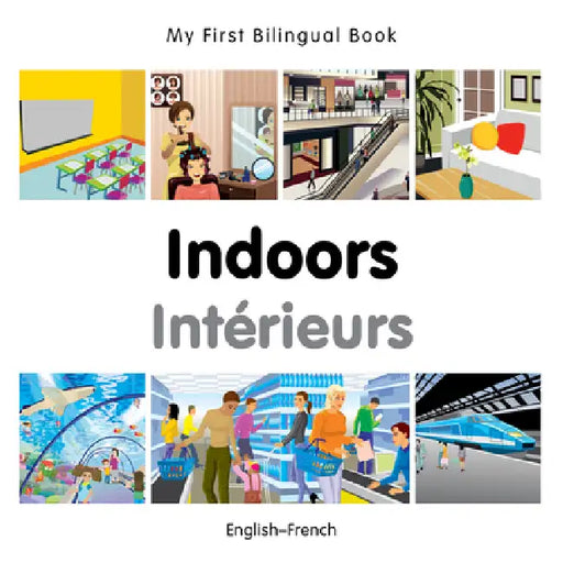 My First Bilingual Book-Indoors (English-French) by Milet Publishing