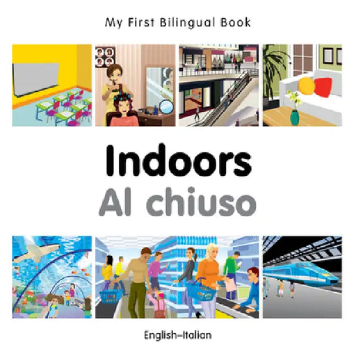 My First Bilingual Book-Indoors (English-Italian) by Milet Publishing
