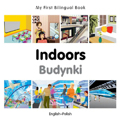 My First Bilingual Book-Indoors (English-Polish) by Milet Publishing