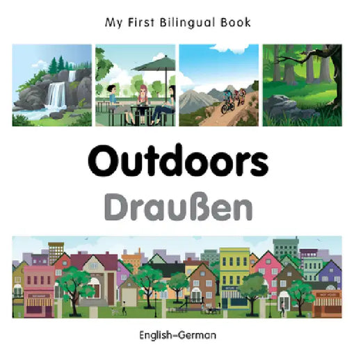My First Bilingual Book-Outdoors (English-German) by Milet Publishing