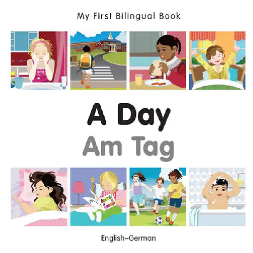 My First Bilingual Book-A Day (English-German) by Milet Publishing
