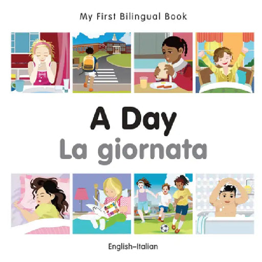 My First Bilingual Book-A Day (English-Italian) by Milet Publishing