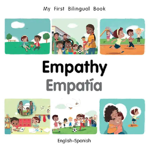 My First Bilingual Book-Empathy (English-Spanish) by Manuela Gutierrez Montoya