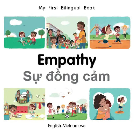 My First Bilingual Book-Empathy (English-Vietnamese) by Milet Publishing