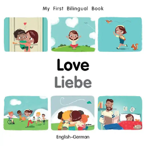 My First Bilingual Book-Love (English-German) by Milet Publishing