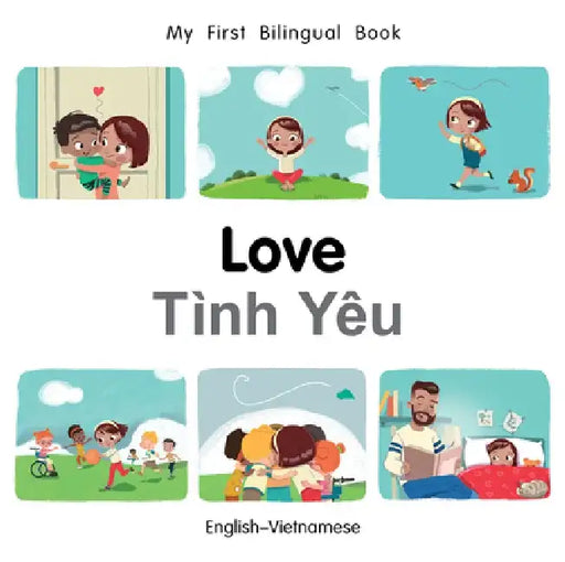 My First Bilingual Book-Love (English-Vietnamese) by Milet Publishing