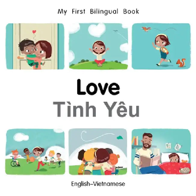 My First Bilingual Book-Love (English-Vietnamese) by Milet Publishing