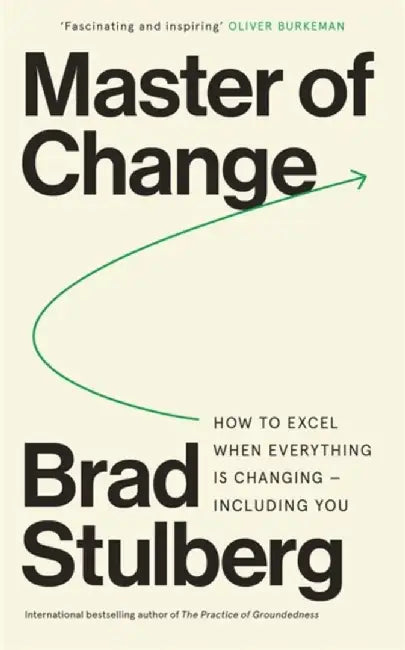 Master of Change by Brad Stulberg