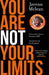 You Are Not Your Limits: Introduction by Ben Shephard by Javeno Mclean