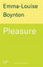 Pleasure: It's Yours to Own by Emma-Louise Boynton