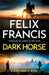 Dark Horse  by Francis