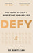 Defy: The Power Of No In A World That Demands Yes by Sunita Sah
