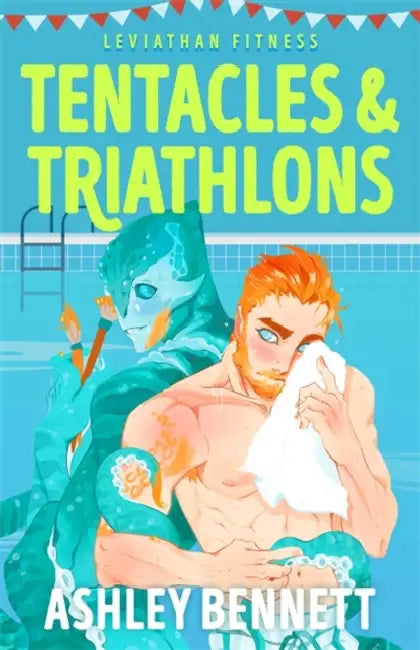 Tentacles and Triathlons: A BRAND NEW queer monster romance for 2026 (Leviathan Fitness Book 2) by Ashley Bennett
